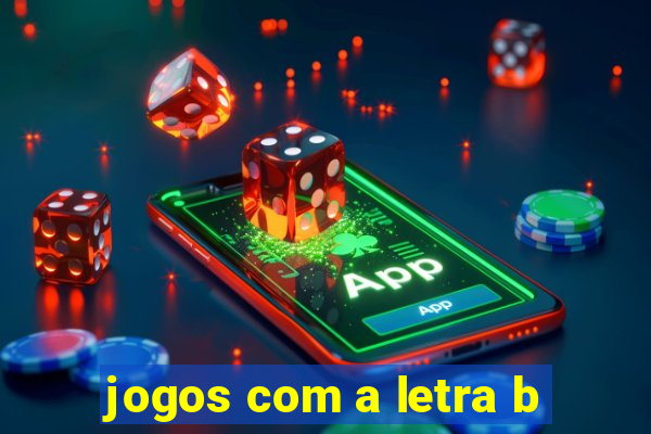 jogos com a letra b